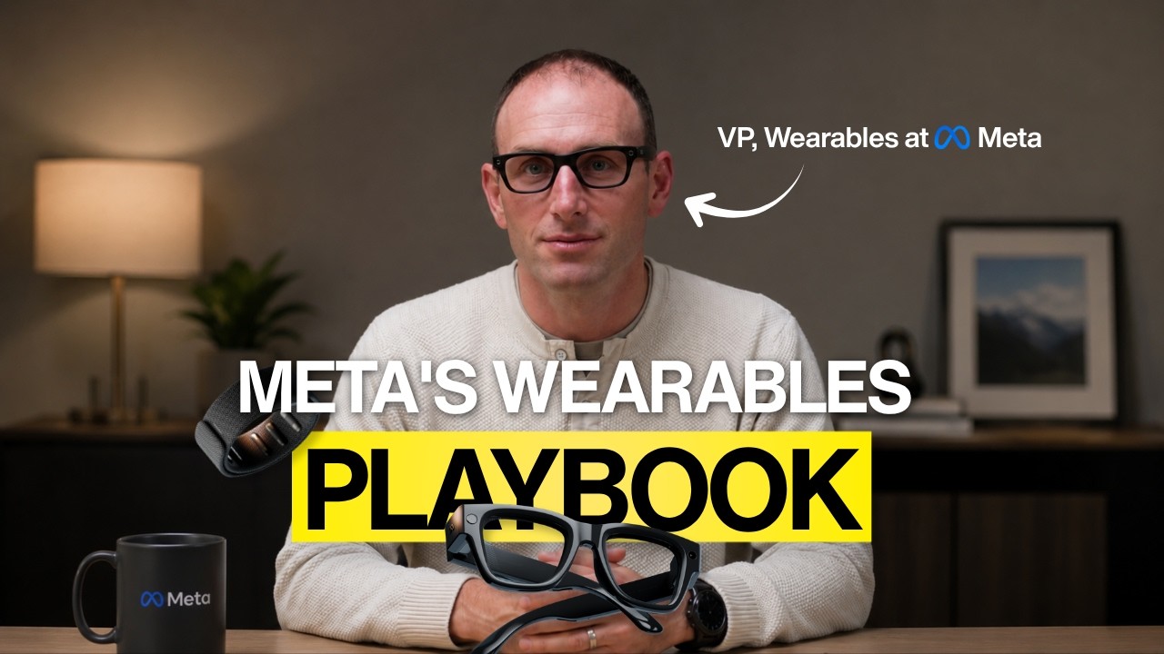Meta's Head of AI Glasses Reveals the Playbook to Win Wearables in 2026 (YouTube thumbnail)